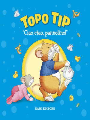 cover image of Topo Tip. Ciao ciao, pannolino!